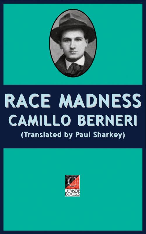 Cover of the book RACE MADNESS by Camillo Berneri, ChristieBooks