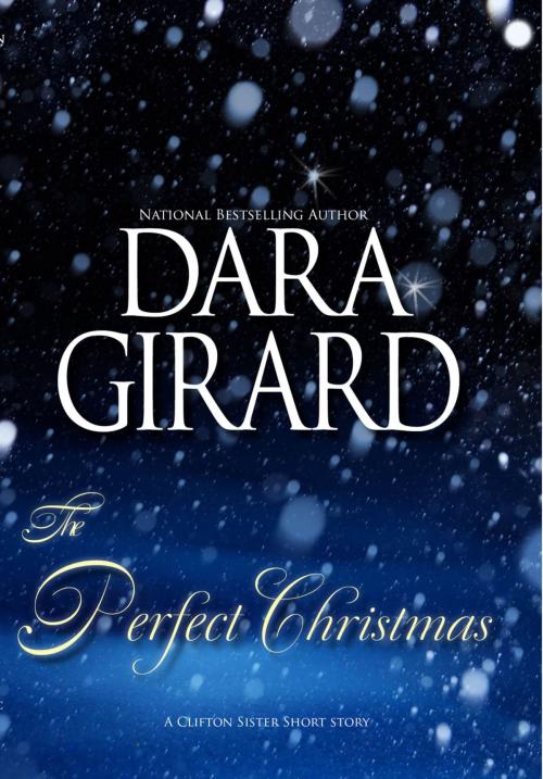 Cover of the book The Perfect Christmas by Dara Girard, ILORI PRESS BOOKS LLC