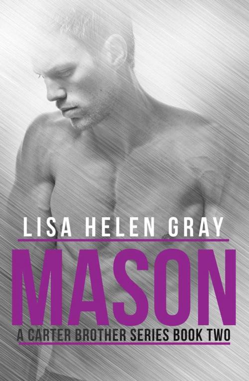 Cover of the book Mason by Lisa Helen Gray, Lisa Helen Gray