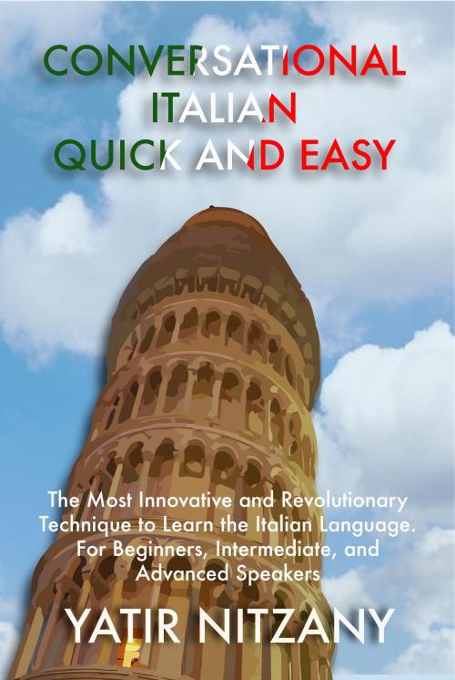 Cover of the book Conversational Italian Quick and Easy by Yatir Nitzany, Yatir Nitzany
