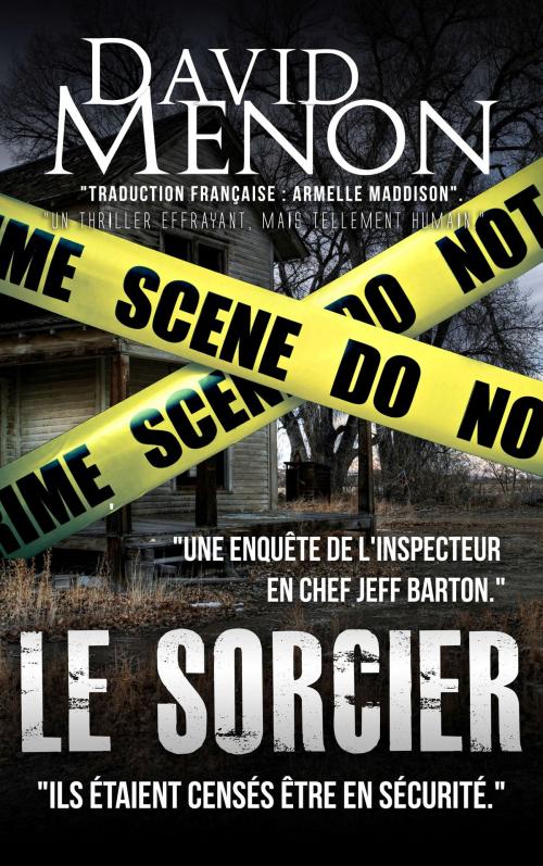 Cover of the book Le Sorcier by David Menon, Armelle Maddison, Silver Springs Press