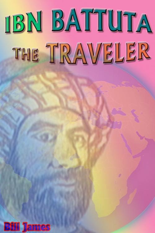 Cover of the book Ibn Battuta the Traveler by Bill James, mahesh dutt sharma
