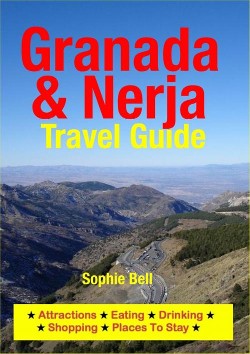 Cover of the book Granada & Nerja Travel Guide by Sophie Bell, Astute Press