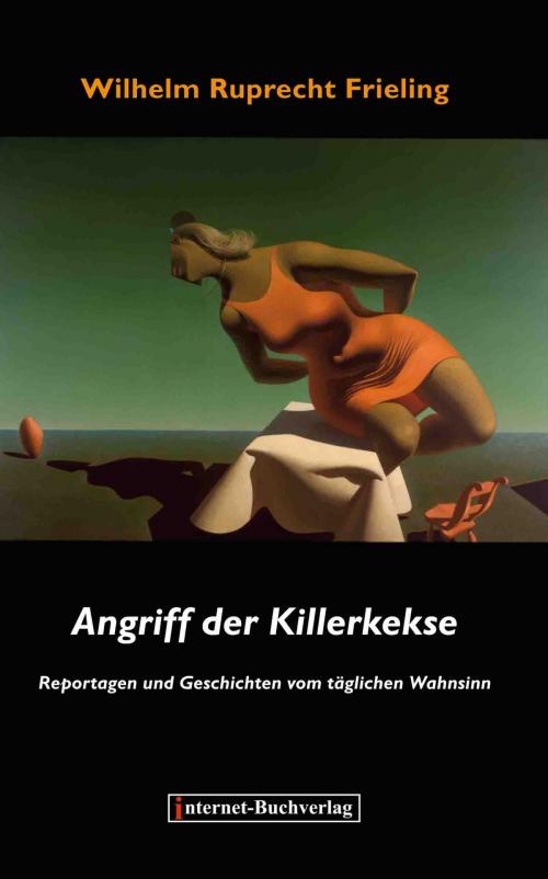 Cover of the book ANGRIFF DER KILLERKEKSE by Ruprecht Frieling, Internet-Buchverlag