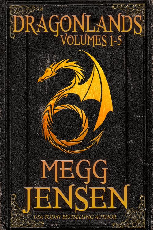 Cover of the book Dragonlands Omnibus: Hidden, Hunted, Retribution, Desolation, and Reckoning by Megg Jensen, 80 Pages, Inc
