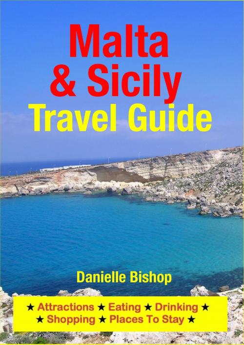 Cover of the book Malta & Sicily Travel Guide by Danielle Bishop, Astute Press