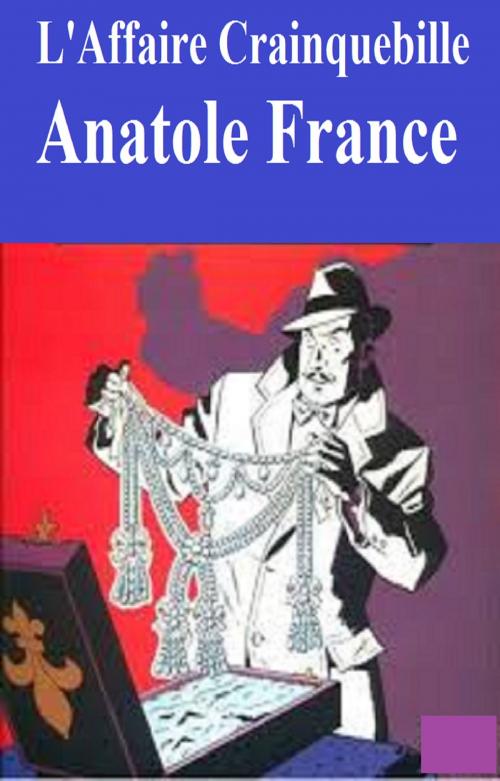 Cover of the book L'Affaire Crainquebille by ANATOLE FRANCE, GILBERT TEROL