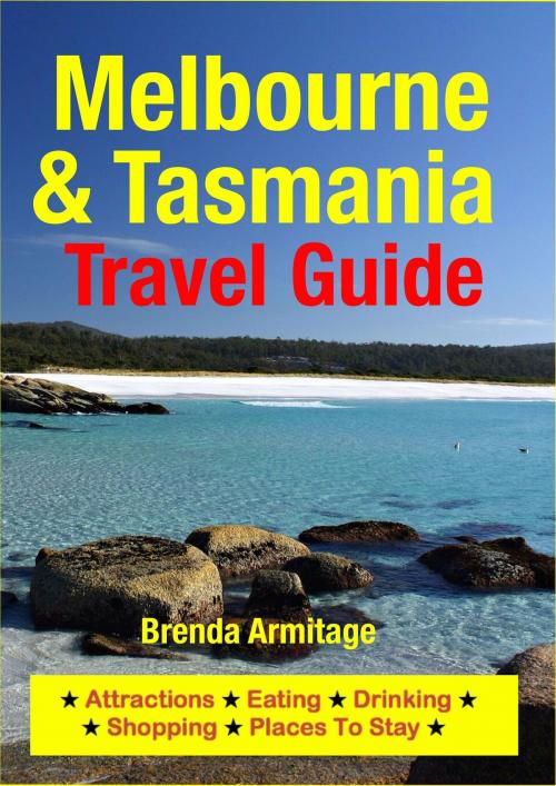 Cover of the book Melbourne & Tasmania Travel Guide by Brenda Armitage, Astute Press
