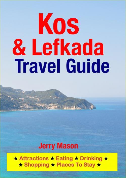 Cover of the book Kos & Lefkada Travel Guide by Jerry Mason, Astute Press