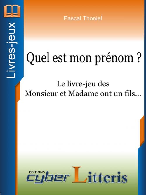 Cover of the book Quel est mon prénom ? by Pascal Thoniel, Editions Cyber Litteris