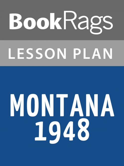 Cover of the book Montana 1948 Lesson Plans by BookRags, BookRags