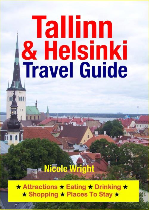 Cover of the book Tallinn & Helsinki Travel Guide by Nicole Wright, Astute Press