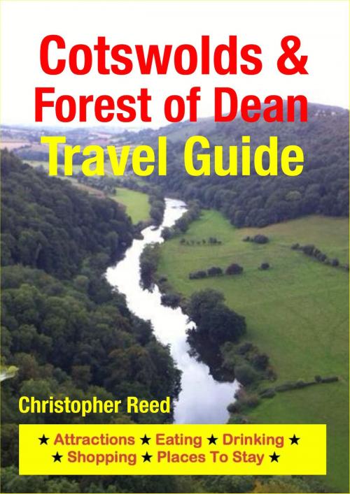 Cover of the book Cotswolds & Forest of Dean Travel Guide by Christopher Reed, Astute Press