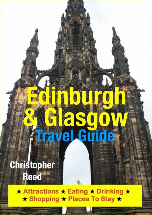 Cover of the book Edinburgh & Glasgow Travel Guide by Christopher Reed, Astute Press