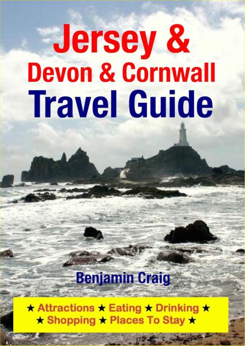 Cover of the book Jersey, Devon & Cornwall Travel Guide by Benjamin Craig, Astute Press
