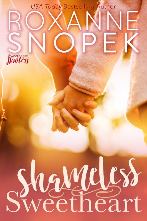 Cover of the book Shameless Sweetheart by Roxanne Snopek, Tule Publishing Group, LLC