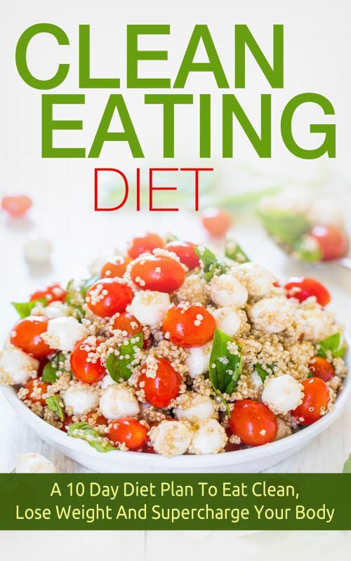 Cover of the book Clean Eating Diet by The Total Evolution, The Total Evolution