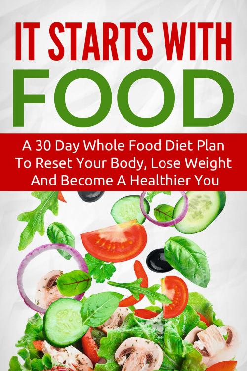 Cover of the book It Starts With Food by The Total Evolution, The Total Evolution