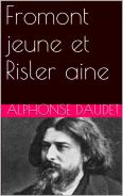 Cover of the book Fromont jeune et Risler aine by Alphonse Daudet, pb