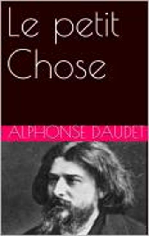 Cover of the book Le petit Chose by Alphonse Daudet, pb