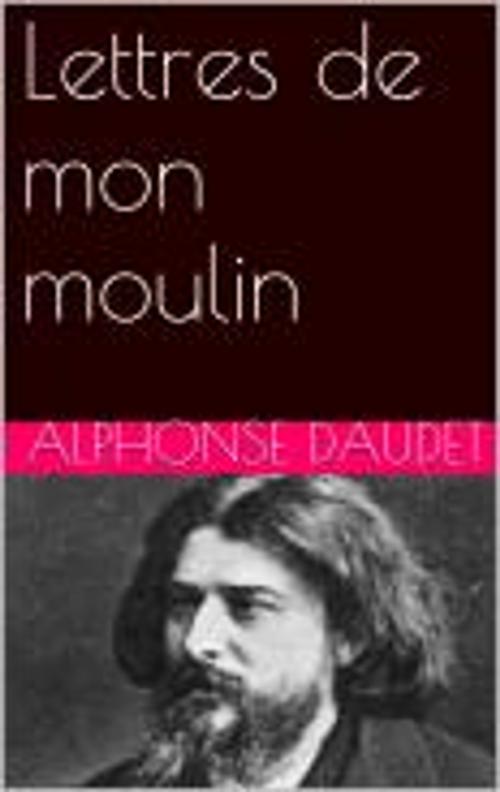Cover of the book Lettres de mon moulin by Alphonse Daudet, pb