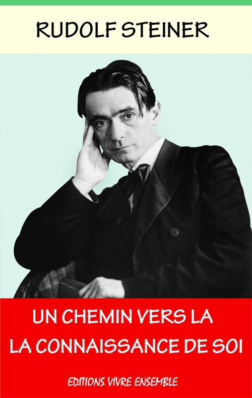 Cover of the book Un chemin vers la connaissance de soi by Rudolf Steiner, Editions Vivre Ensemble