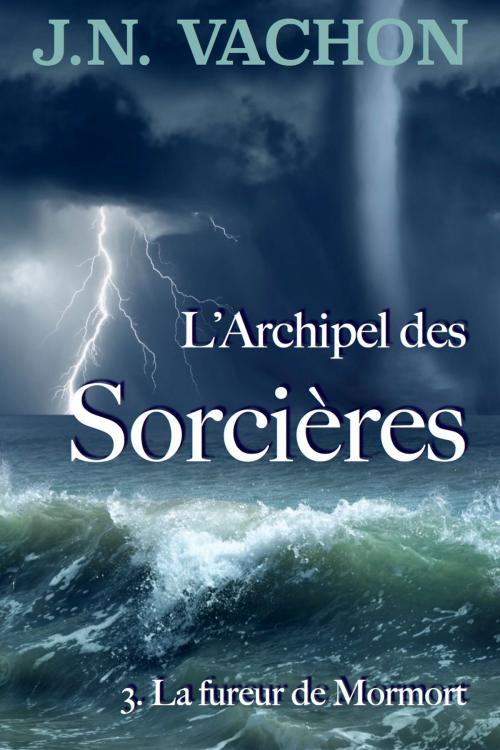 Cover of the book La fureur de Mormort by Jean-Nicholas Vachon, JNV