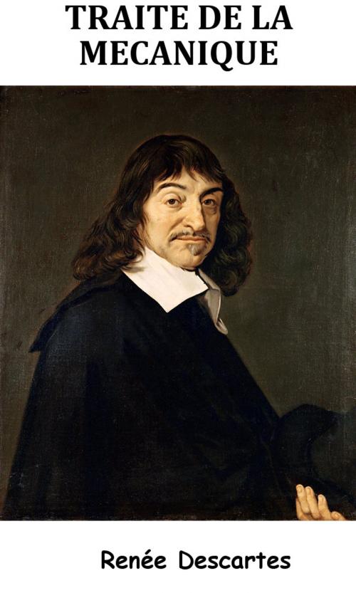 Cover of the book Traité de la mécanique by René Descartes, KKS