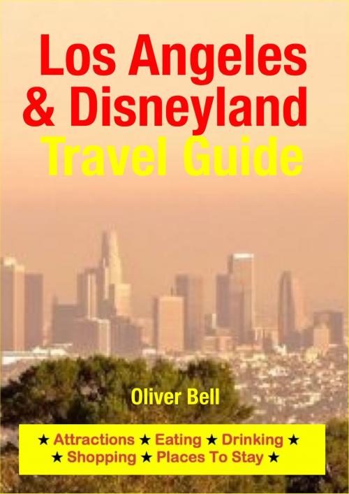 Cover of the book Los Angeles & Disneyland Travel Guide by Oliver Bell, Astute Press