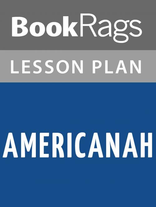 Cover of the book Americanah Lesson Plans by BookRags, BookRags