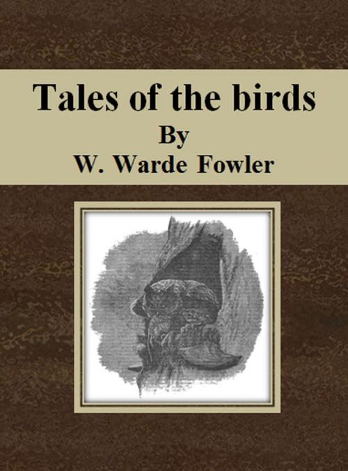 Cover of the book Tales of the birds by W. Warde Fowler, cbook2463
