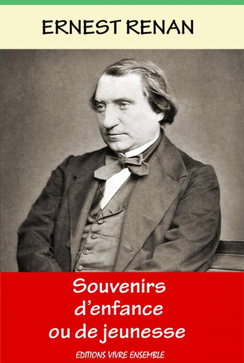 Cover of the book Souvenirs d'enfance et de jeunesse by Ernest Renan, Editions Vivre Ensemble