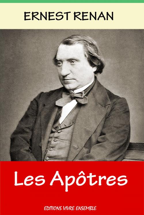 Cover of the book Les Apôtres by Ernest Renan, Editions Vivre Ensemble