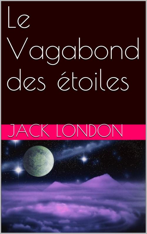 Cover of the book Le Vagabond des étoiles by Jack London, NA