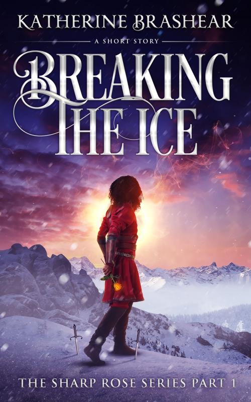 Cover of the book Breaking the Ice by Katherine Brashear, Katherine Brashear