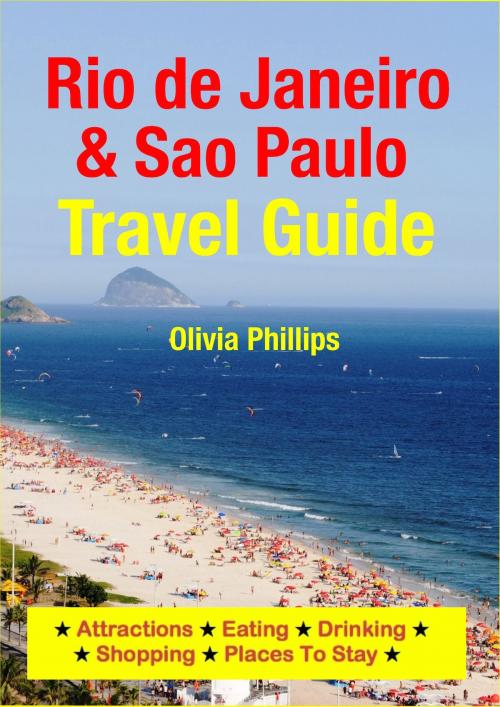 Cover of the book Rio de Janeiro & Sao Paulo Travel Guide by Olivia Phillips, Astute Press
