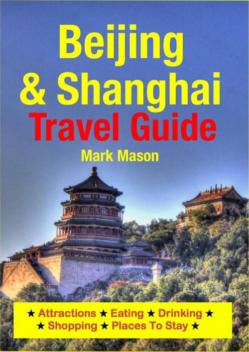 Cover of the book Beijing & Shanghai Travel Guide by Mark Mason, Astute Press
