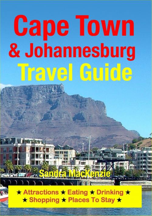 Cover of the book Cape Town & Johannesburg Travel Guide by Sandra MacKenzie, Astute Press