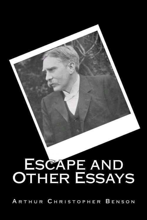 Cover of the book Escape and Other Essays by Arthur Christopher Benson, Treasureword Classics