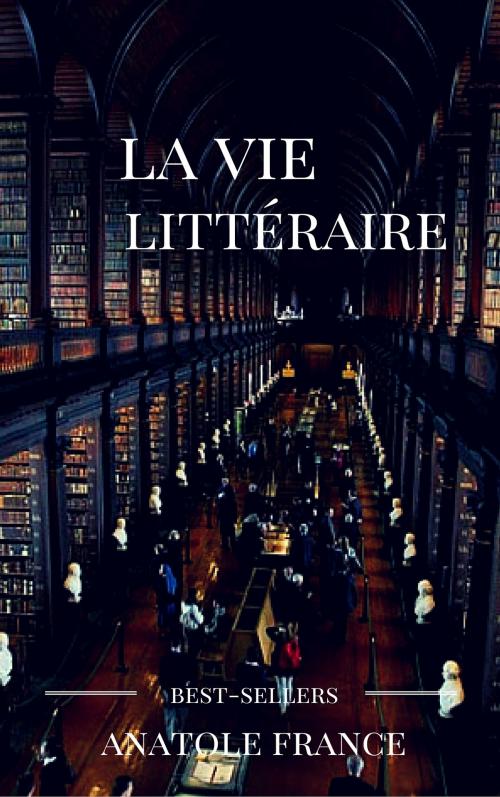 Cover of the book la vie littéraire (volume I et II) by Anatole France, guido montelupo