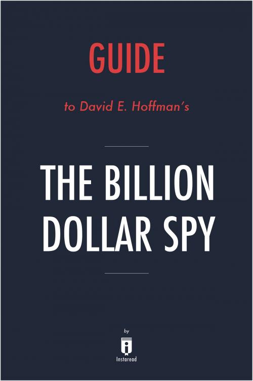 Cover of the book Guide to David E. Hoffman’s The Billion Dollar Spy by Instaread by Instaread, Instaread