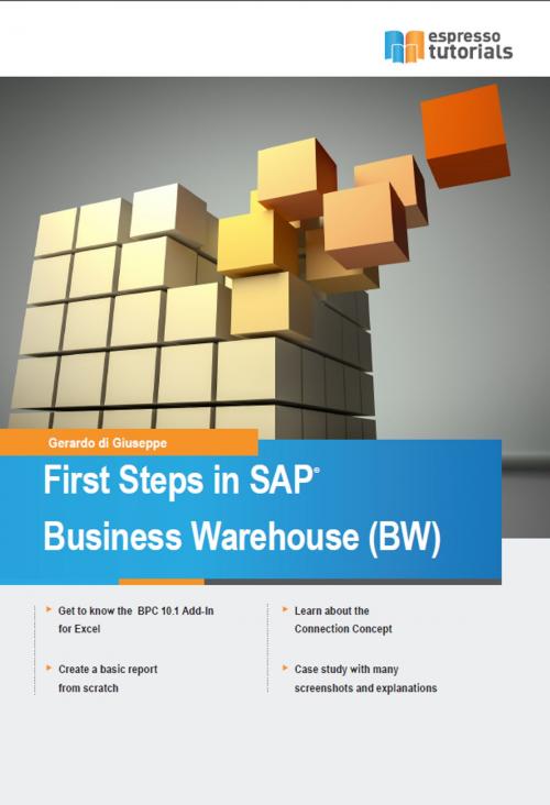 Cover of the book First Steps in SAP Business Warehouse (BW) by Gerardo di Giuseppe, Espresso Tutorials GmbH