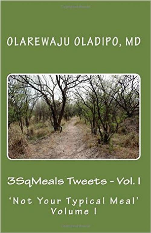 Cover of the book 3SqMeals Tweets - Vol. I by OLAREWAJU OLADIPO, Wundia Books