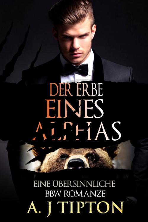 Cover of the book Der Erbe eines Alphas by AJ Tipton, AJ Tipton Enterprises, LLC