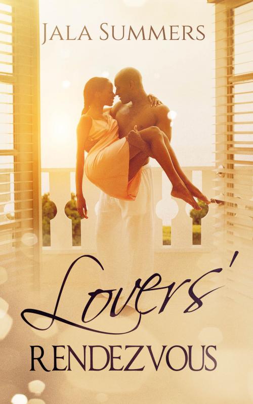 Cover of the book Lovers' Rendezvous by Jala Summers, Summers Publishing
