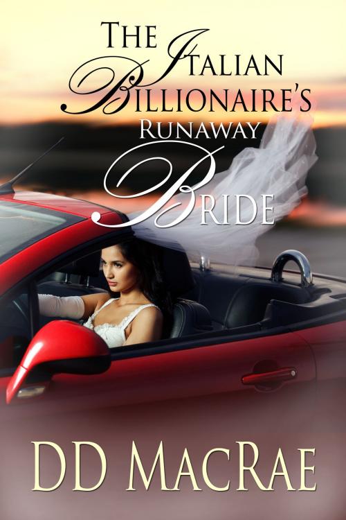 Cover of the book The Italian Billionaire's Runaway Bride by DD MacRae, Short Dog Press