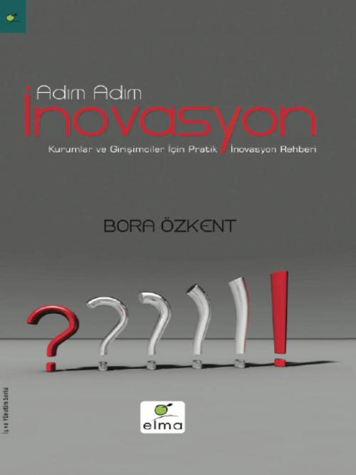 Cover of the book Adım Adım İnovasyon by Bora Özkent, Elma Yayınevi