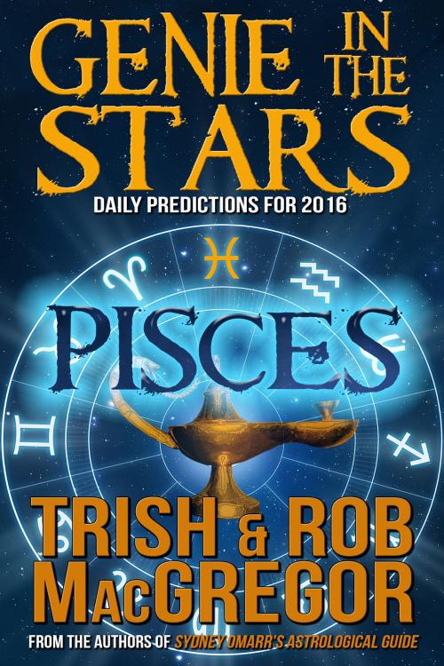 Cover of the book Genie in the Stars - Pisces by Trish MacGregor, Rob MacGregor, Crossroad Press