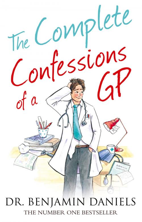 Cover of the book The Complete Confessions of a GP (The Confessions Series) by Benjamin Daniels, HarperCollins Publishers