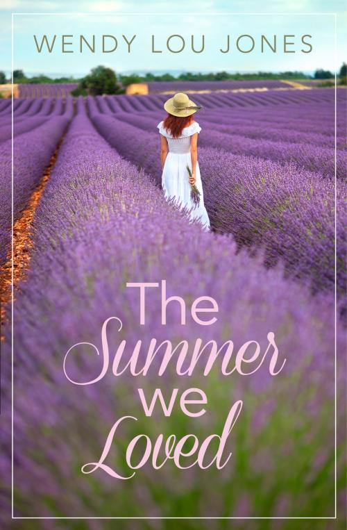 Cover of the book The Summer We Loved by Wendy Lou Jones, HarperCollins Publishers